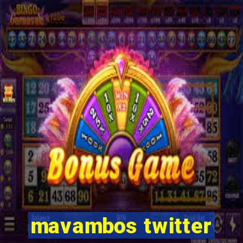mavambos twitter